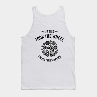 Jesus Took The Wheel I'm Just His Sidekick Christian Tank Top